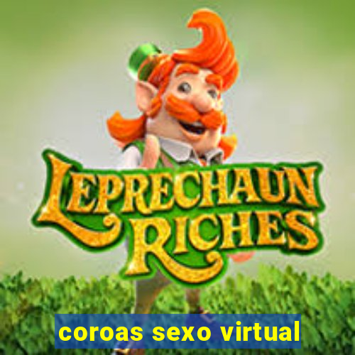 coroas sexo virtual